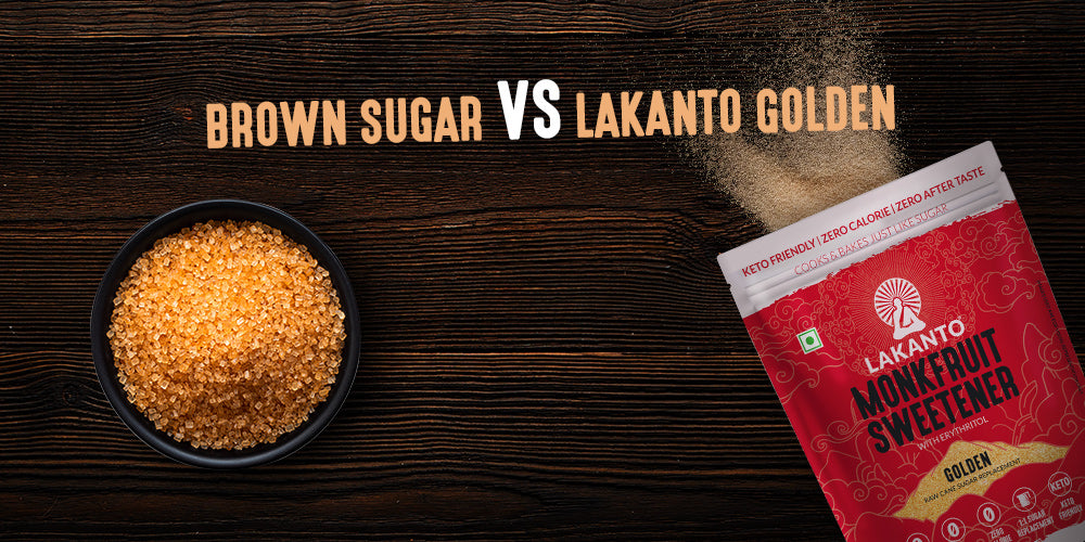 Brown Sugar vs Lakanto Golden Monkfruit Sweetener